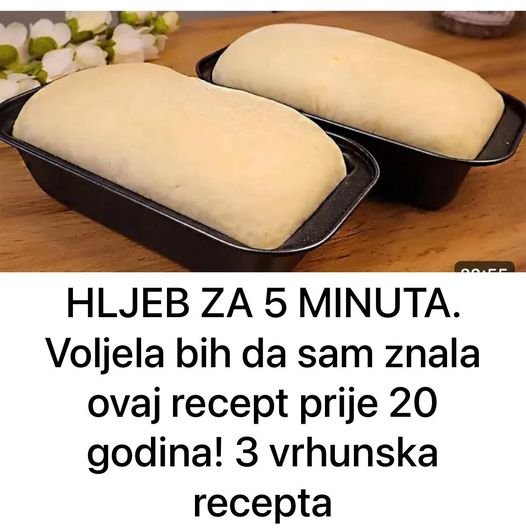 DOMAĆI HLJEB ZA PAR MINUTA. Voljela bih da sam znala 0vaj recept prije 2O godina! 3 vrhunska recepta